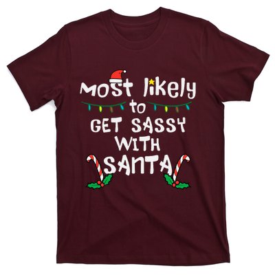 Most Likely Get Sassy With Santa Christmas Xmas Family Match T-Shirt