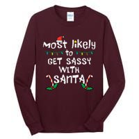 Most Likely Get Sassy With Santa Christmas Xmas Family Match Tall Long Sleeve T-Shirt