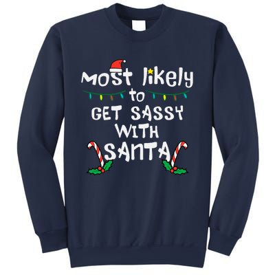 Most Likely Get Sassy With Santa Christmas Xmas Family Match Sweatshirt