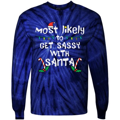 Most Likely Get Sassy With Santa Christmas Xmas Family Match Tie-Dye Long Sleeve Shirt