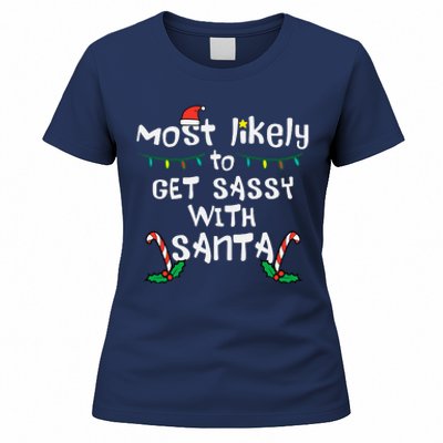 Most Likely Get Sassy With Santa Christmas Xmas Family Match Women's T-Shirt