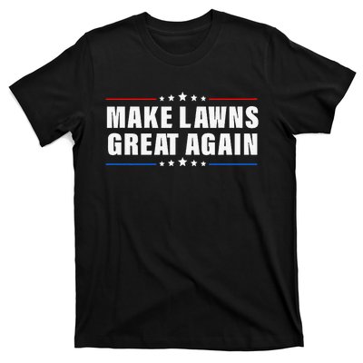 Make Lawns Great Again Lawnmower Lawn Mowing Dad T-Shirt