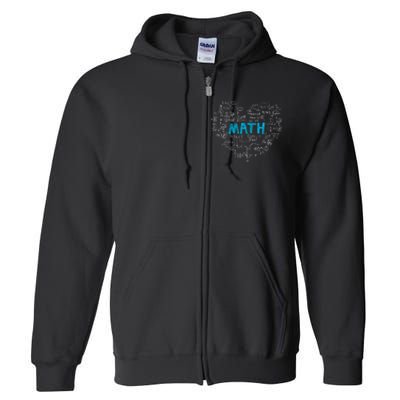 Math Lover Heart Mathematics Geek Gift Teacher Full Zip Hoodie