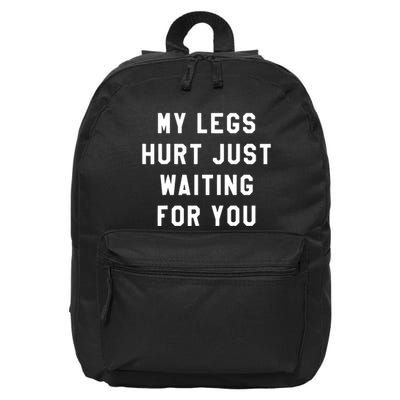My Legs Hurt Just Waiting Marathon Watching 16 in Basic Backpack