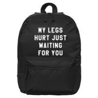 My Legs Hurt Just Waiting Marathon Watching 16 in Basic Backpack