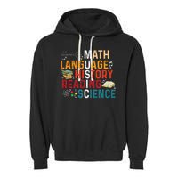 Math Language History Reading Science Music Teacher Funny Garment-Dyed Fleece Hoodie