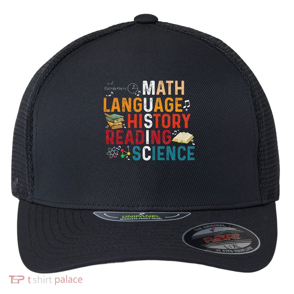 Math Language History Reading Science Music Teacher Funny Flexfit Unipanel Trucker Cap