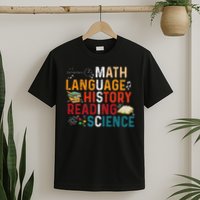 Math Language History Reading Science Music Teacher Funny T-Shirt