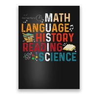 Math Language History Reading Science Music Teacher Funny Poster