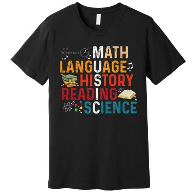 Math Language History Reading Science Music Teacher Funny Premium T-Shirt