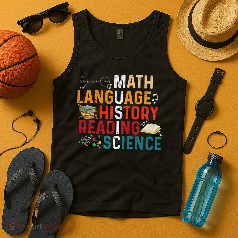 Math Language History Reading Science Music Teacher Funny Tank Top