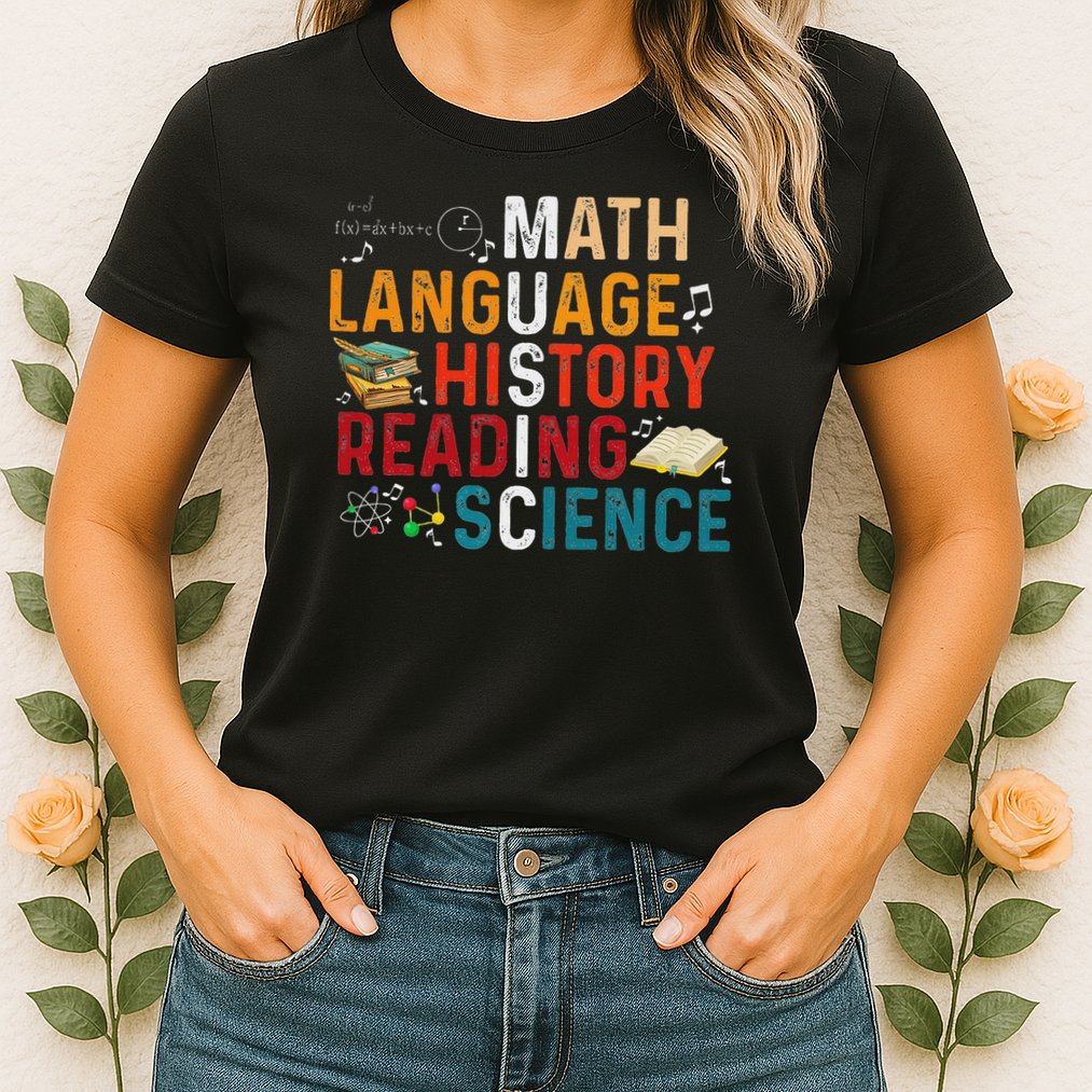 Math Language History Reading Science Music Teacher Funny Womens T-Shirt