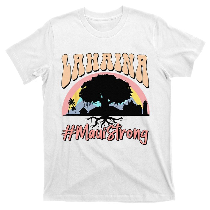 Maui Lahaina Hawaii Banyan Tree Strong T-Shirt