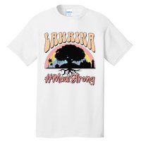 Maui Lahaina Hawaii Banyan Tree Strong Tall T-Shirt