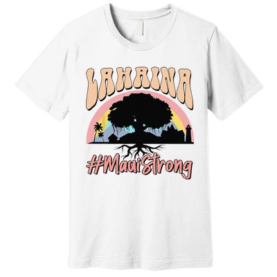 Maui Lahaina Hawaii Banyan Tree Strong Premium T-Shirt