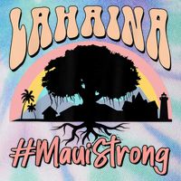 Maui Lahaina Hawaii Banyan Tree Strong Legacy Tie Dye Trucker Hat