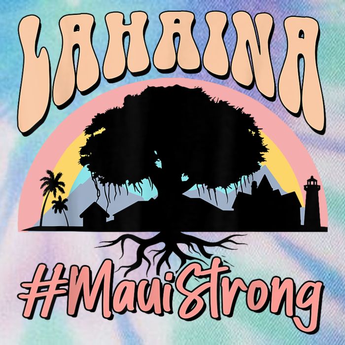Maui Lahaina Hawaii Banyan Tree Strong Legacy Tie Dye Trucker Hat