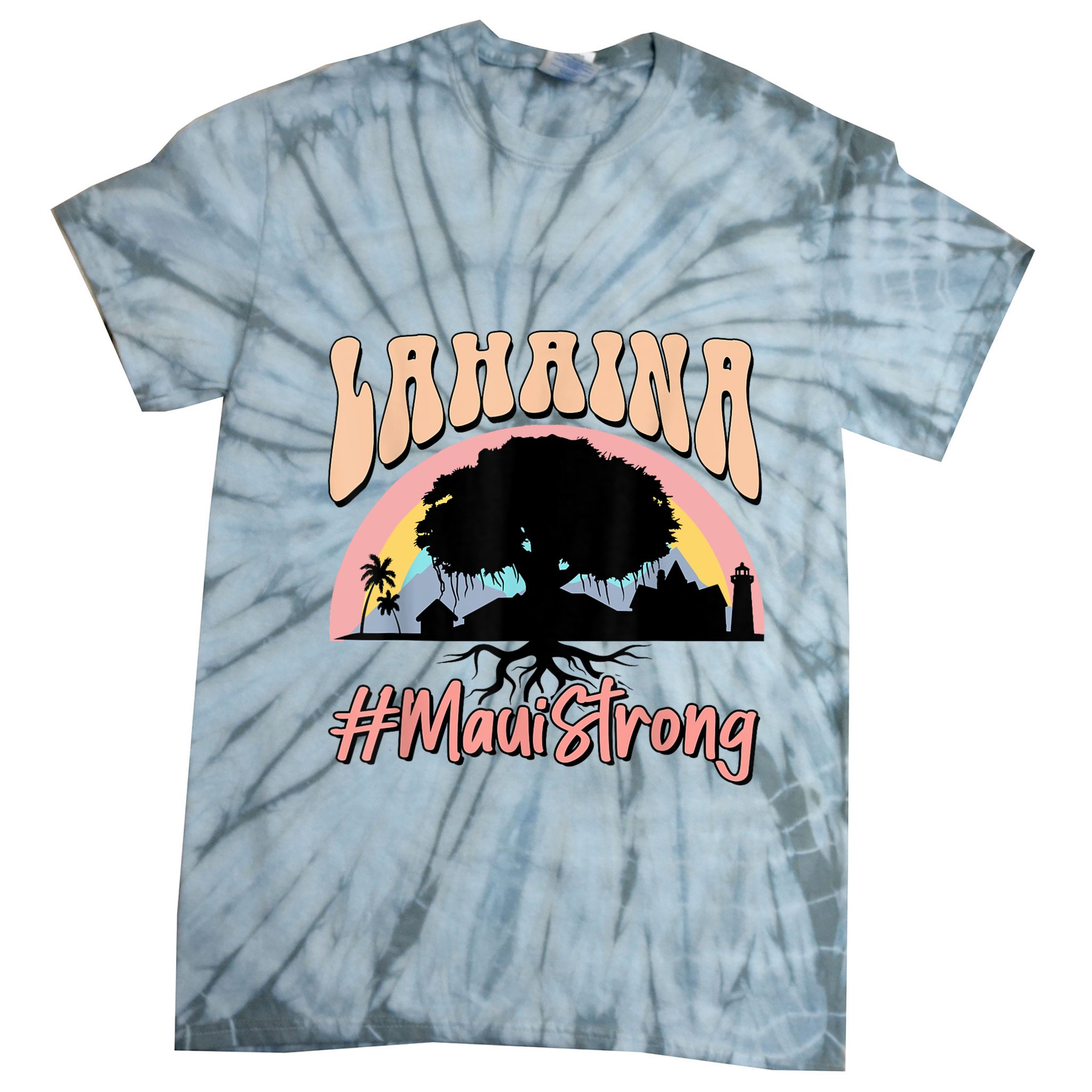 Maui Lahaina Hawaii Banyan Tree Strong Tie-Dye T-Shirt