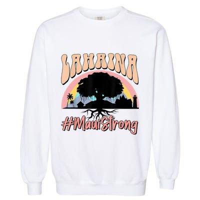 Maui Lahaina Hawaii Banyan Tree Strong Garment-Dyed Sweatshirt
