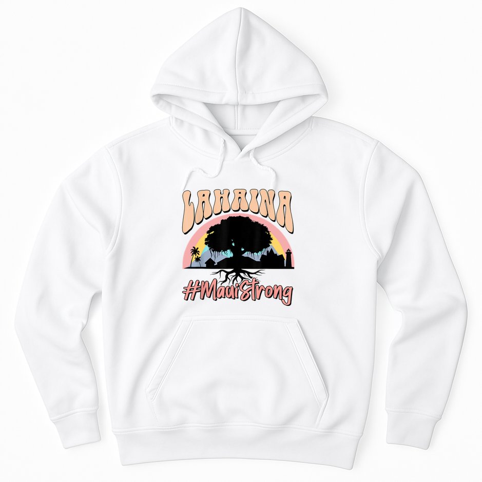 Maui Lahaina Hawaii Banyan Tree Strong Hoodie