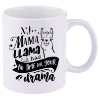 Mama Llama Has No Time Your Drama 11oz C Handle Ceramic Mug