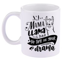Mama Llama Has No Time Your Drama 11oz C Handle Ceramic Mug