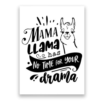 Mama Llama Has No Time Your Drama Poster
