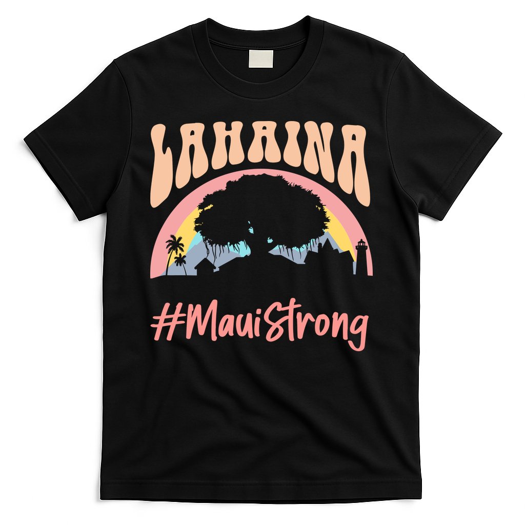 Maui Lahaina Hawaii Banyan Tree Strong T-Shirt