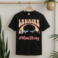 Maui Lahaina Hawaii Banyan Tree Strong T-Shirt