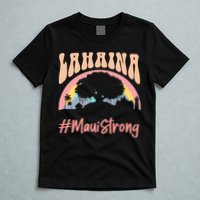 Maui Lahaina Hawaii Banyan Tree Strong T-Shirt