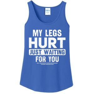 My Legs Hurt Just Waiting For You Runner Marathon Gift Ladies Essential Tank