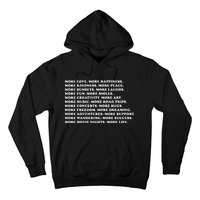 More Love Happiness Kindness Peace Laughs Music Hoodie