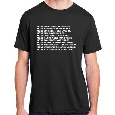 More Love Happiness Kindness Peace Laughs Music Adult ChromaSoft Performance T-Shirt