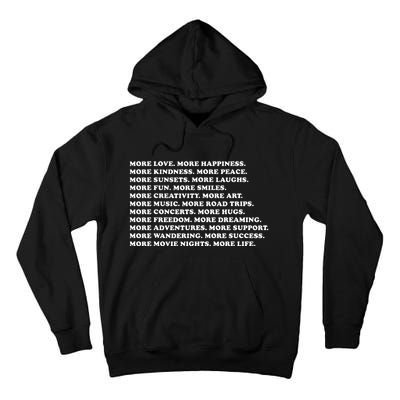 More Love Happiness Kindness Peace Laughs Music Tall Hoodie