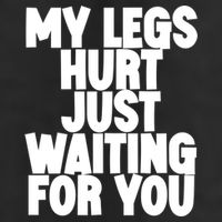 My Legs Hurt Just Waiting For You Gift Adult Drive Performance Visor