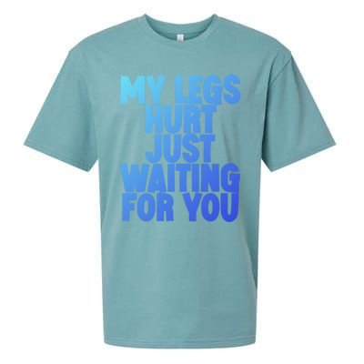 My Legs Hurt Just Waiting For You Gift Sueded Cloud Jersey T-Shirt