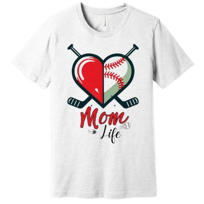 Mom Life Heart Funny Baseball Hockey Mom Mothers Day Premium T-Shirt