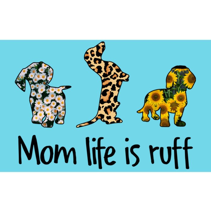 Mom Life Is Ruff Dachshund Leopard Sunflower Mother's Day Great Gift Bumper Sticker