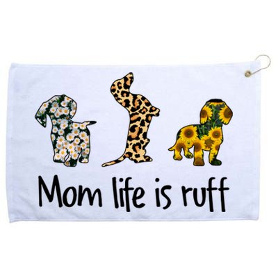 Mom Life Is Ruff Dachshund Leopard Sunflower Mother's Day Great Gift Grommeted Golf Towel