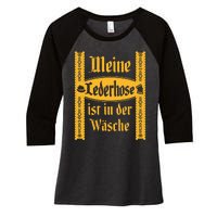 My Lederhosen Is In The Wash Women's Tri-Blend 3/4-Sleeve Raglan Shirt