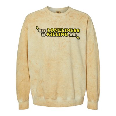 My Loneliness Is Killing Me Colorblast Crewneck Sweatshirt