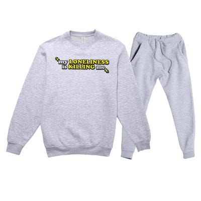 My Loneliness Is Killing Me Premium Crewneck Sweatsuit Set