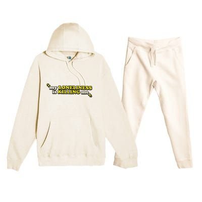 My Loneliness Is Killing Me Premium Hooded Sweatsuit Set