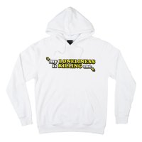 My Loneliness Is Killing Me Hoodie