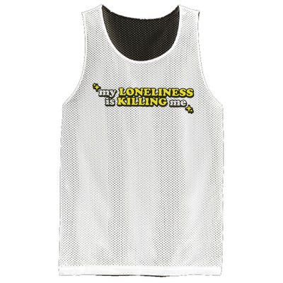 My Loneliness Is Killing Me Mesh Reversible Basketball Jersey Tank