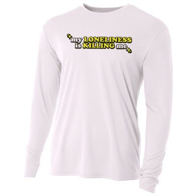 My Loneliness Is Killing Me Cooling Performance Long Sleeve Crew