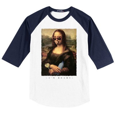 Mona Lisa I'm Ready Funny Party Baseball Sleeve Shirt