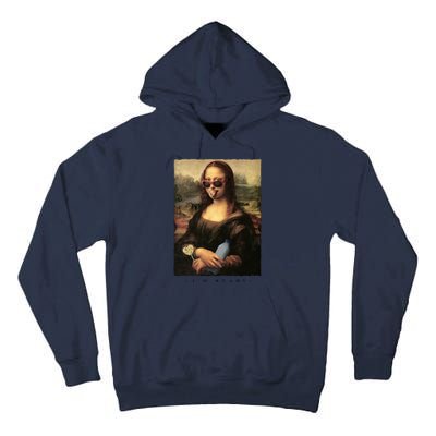 Mona Lisa I'm Ready Funny Party Tall Hoodie