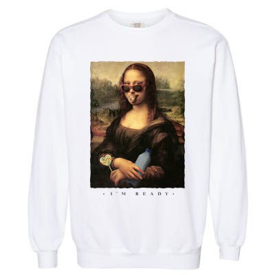 Mona Lisa I'm Ready Funny Party Garment-Dyed Sweatshirt