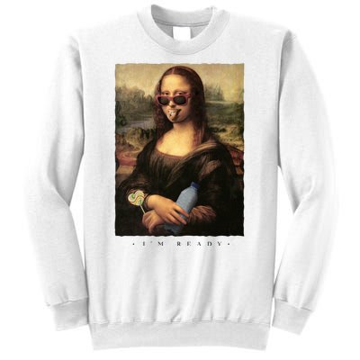 Mona Lisa I'm Ready Funny Party Sweatshirt